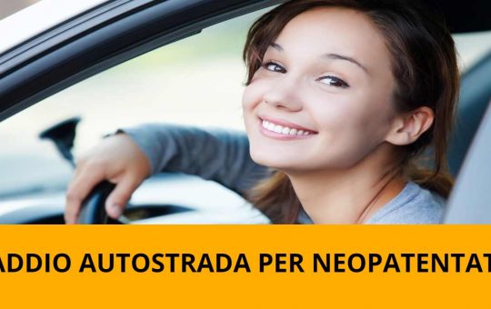 Addio autostrada per neopatentati - fonte