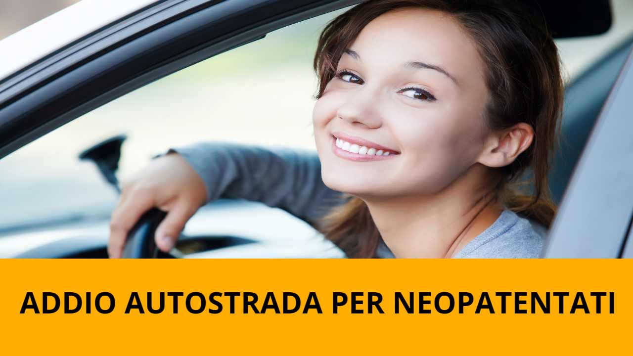 Addio autostrada per neopatentati - fonte